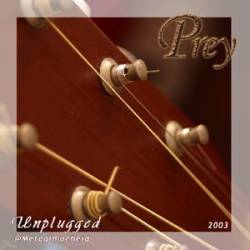 Prey (NL) : Unplugged